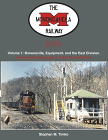 The Monongahela Railway in Color, Volume 1: Brownsville, Equipment and the East Division